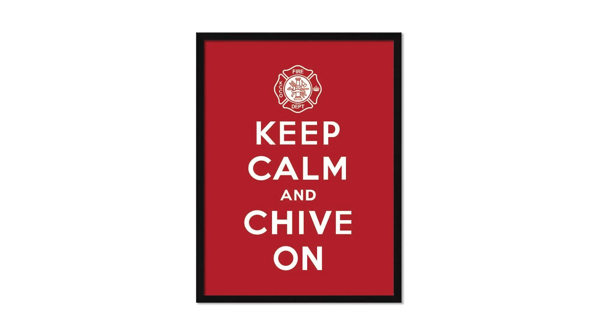 Firefighter Keep Calm & Chive On Wall Art