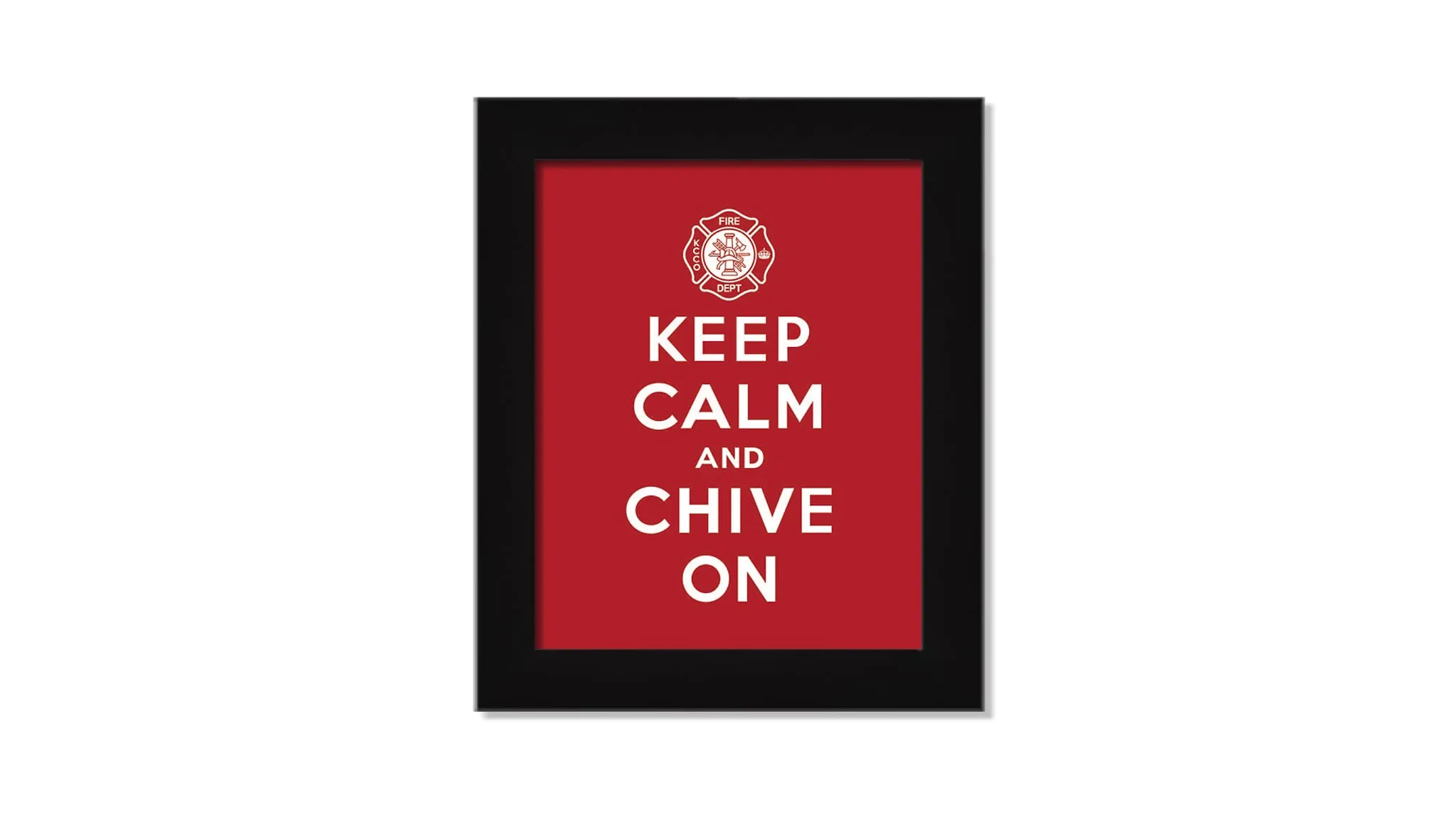 Firefighter Keep Calm & Chive On Wall Art