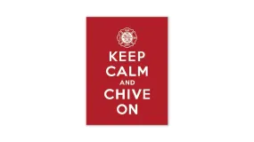 Firefighter Keep Calm & Chive On Wall Art