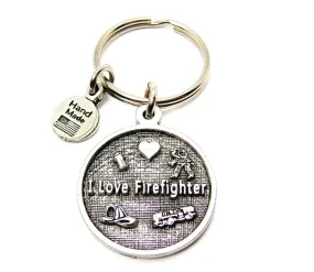 I Love My Firefighter Key Chain